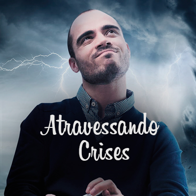 Atravessando Crises