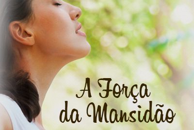 A força da mansidão