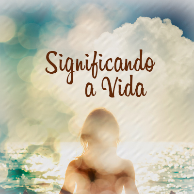 Significando a vida