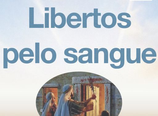 4. Libertos pelo sangue