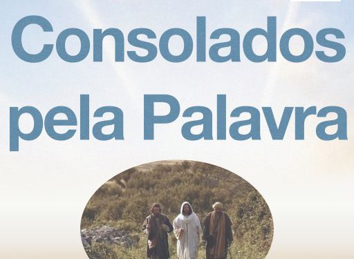 7. Consolados pela Palavra